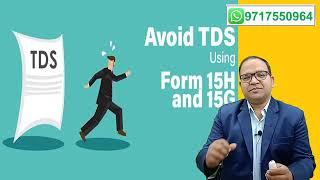 Stop TDS deduction on Fixed Deposit interest  by submitting Form 15G 15H in bank