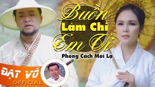 Phong Cách Mới Lạ Song Ca (Buồn Làm Chi Em Ơi) - Đạt Võ & Kim Ryna | 4k Video Official