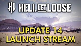 Hell Let Loose Update 14 - LAUNCH STREAM