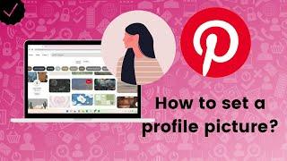 How to set a profile picture to Pinterest account?