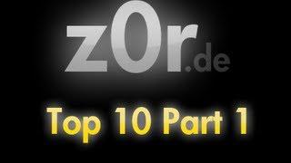 z0r : Top 10 [Part 1]