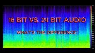 16 Bit vs. 24 Bit Audio