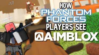 How Phantom Forces Players See: Aimblox