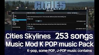 스카이라인 가요 뮤직 음악 라디오 모드 CSL Music Mod Cities Skylines K POP music i made