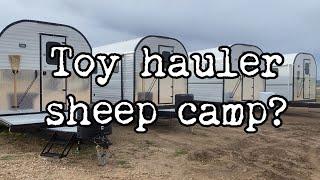 Toy hauler sheep camp