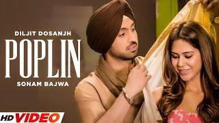 Poplin (HD Video) | Diljit Dosanjh | Ft, Sonam Bajwa | New Punjabi Songs 2025