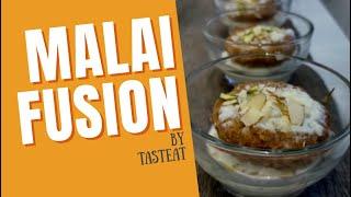 MALAI FUSION | Fusion Dessert | Quick & Easy Recipe | Tasteat