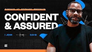 Confident and Assured — Pastor Brandon Watts | 1 John 5