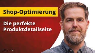 Die perfekte Produktdetailseite im Online-Shop - Inhalte, Struktur, Darstellung & Formulierungen