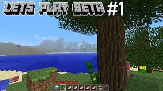 Birth - Minecraft Beta Let's Play Ep. 1