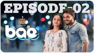 BAE - Episode 2 : Ft.Dinesh Krish | Priya Ganesh  | Web Series | Field Out