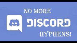 No Hyphens for Discord Channel Names