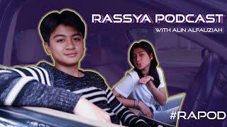 #RAPOD | RASSYA PODCAST WITH ALIN ALFAUZIAH