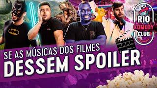 SE AS MÚSICAS DOS FILMES DESSEM SPOILER