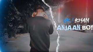 VK ! KHAN - ANJAAN BOY ( OFFICIAL MUSIC VIDEO. 2023 )