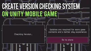 Create your own Version Checking System on Unity Mobile Game