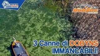 3 canne di DOBYNS di cui non potrai più fare a meno!