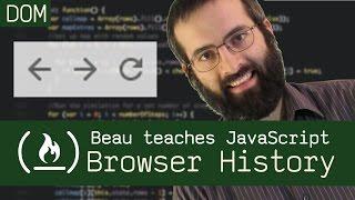 Browser history tutorial - Beau teaches JavaScript