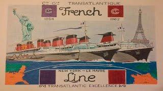The Story of the FRENCH-LINE-Fleet (Compagnie Generale Transatlantique)