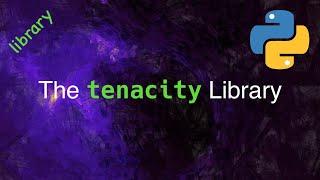 The Tenacity Library