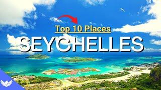 Top 10 Places to Visit in Seychelles | Travel Video (4K)