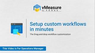 Drag and Drop Workflow Customization | vMeasure Forge