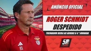  OFICIAL: ROGER SCHMIDT DESPEDIDO DO BENFICA! Boa decisão do Benfica? 