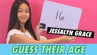 Jessalyn Grace - Guess Their Age