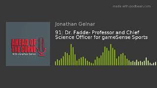 91: Dr. Fadde- Professor and Chief Science Officer for gameSense Sports