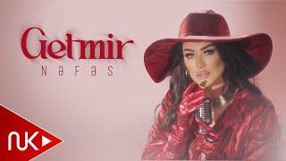 Nefes - Getmir 2024 (Yeni Klip) 4K