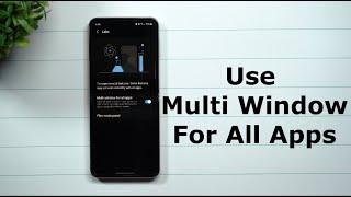 How To Enable Multi Window For ALL APPS