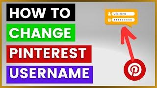 How To Change Your Pinterest Username? [in 2024]