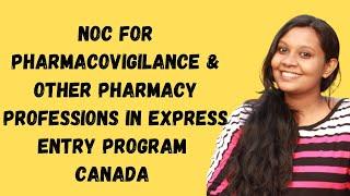 NOC FOR PHARMACOVIGILANCE IN EXPRESS ENTRY PROGRAM |CANADA IMMIGRATION|SUJISHA ARUN