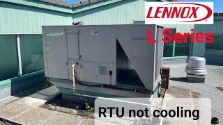 LENNOX Package RTU Not cooling, step by step troubleshooting