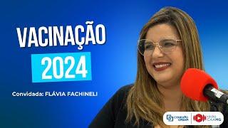 Conexão Caixa: Especial Campanha de Vacinação 2024