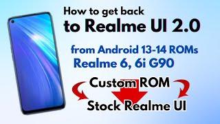 How to get back to Realme UI in Realme 6, 6i, 7, Narzo 20 Pro & Narzo 30 4G