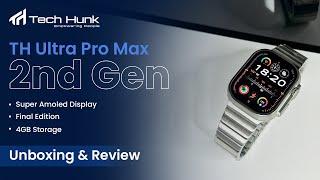 TH Ultra Pro Max 2nd Gen | Super Amoled Display | 4GB Storage | Final Edition | Unboxing & Review