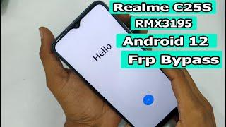 Realme RMX3195 Android 12 Frp Bypass / Realme C25s Android 12 Frp Bypass