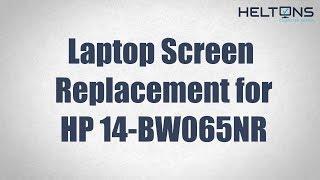 HP 14-BW065NR - Laptop Screen Replacement (HP 14-BW000 Series)