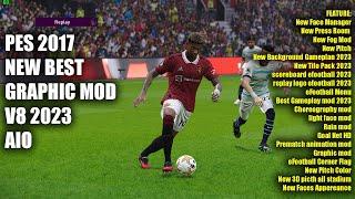 PES 2017 NEW BEST GRAPHIC MOD V8 2023