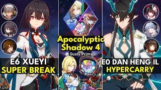 E6 Xueyi Super Break & E0 Dan Heng IL Hyper | Apocalyptic Shadow Floor 4 3 Stars | Honkai: Star Rail