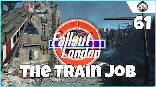 FALLOUT : London #61 - The Train Job