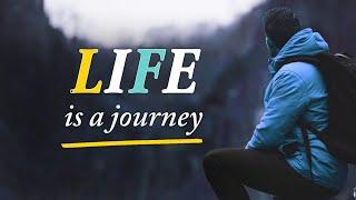 Life is a Journey | Short Inspirational Quote video.