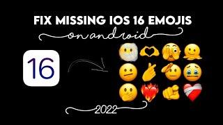 Fix Missing iOS 16 Emojis On Android 2022 || its Snow00