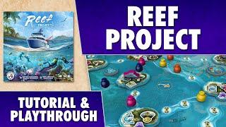 Reef Project - Tutorial & Playthrough