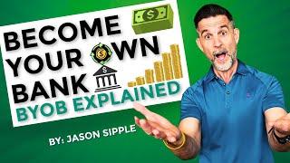 Become Your Own Bank - BYOB Explained