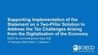 OECD Tax and Development Days 2022 (Day 2 Room 1 Session 3): Two-Pillar Solution