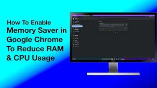 How To Enable Memory Saver in Google Chrome: Reduce RAM and CPU Usage