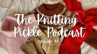 The Knitting Pickle Podcast - Ep 40 - Maxine Sweater Release