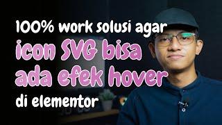 SOLUSI TERPECAHKAN Icon SVG Bisa di hover di Elementor. Tonton Lengkap Caranya !!